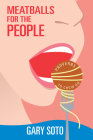 Meatballs for the People By Gary Soto Cover Image