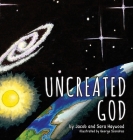 Uncreated God By Jacob Haywood, Sara Haywood, George Scondras (Illustrator) Cover Image