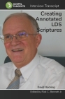 Creating LDS Annotated Scriptures By Rick C. Bennett (Editor), David Hocking (Narrated by), Gospel Tangents Interview Cover Image
