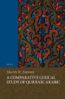 A Comparative Lexical Study of Qur'ānic Arabic (Handbook of Oriental Studies: Section 1; The Near and Middle East #61) By Martin Zammit Cover Image
