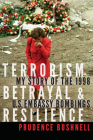 Terrorism, Betrayal, and Resilience: My Story of the 1998 U.S. Embassy Bombings Cover Image