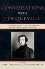 Conversations with Tocqueville: The Global Democratic Revolution in the Twenty-first Century By Aurelian Craiutu (Editor), Sheldon Gellar (Editor), Elinor Ostrom (Foreword by) Cover Image