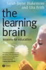 The Learning Brain: Lessons for Education By Sarah-Jayne Blakemore, Uta Frith Cover Image