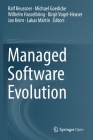 Managed Software Evolution By Ralf Reussner (Editor), Michael Goedicke (Editor), Wilhelm Hasselbring (Editor) Cover Image