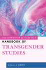 The Rowman & Littlefield Handbook of Transgender Studies By J. E. Sumerau (Editor) Cover Image