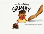 My Best Friend Granny By Ricardo Yancey, Ricardo Yancey (Illustrator) Cover Image