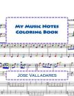 My Music Notes Coloring Book By Jose Valladares Cover Image