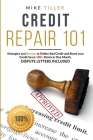 Credit Repair 101: Strategies and Secrets for Delete Bad Credit and Boost your Credit Score 100+ Points in One Month. Dispute Letters Inc Cover Image