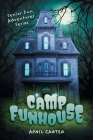 Camp Funhouse: Senior Fun Adventures Series By April Carter Cover Image