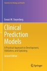 Clinical Prediction Models: A Practical Approach to Development, Validation, and Updating (Statistics for Biology and Health) By Ewout W. Steyerberg Cover Image