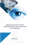 Molecular analysis of proteins involved in certain eye diseases Cover Image