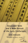 Excavated Texts and a New Portrait of the Early Confucians By Kevin Turner (Translator), Zhongjiang Wang Cover Image