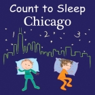 Count To Sleep Chicago By Adam Gamble, Mark Jasper, Joe Veno (Illustrator) Cover Image