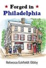 Forged in Philadelphia Cover Image