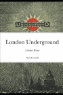 London Underground: A Gothic Horror By Nick Connell Cover Image