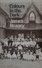Colours in the Dark By James Reaney Cover Image