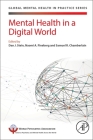 Mental Health in a Digital World By Dan J. Stein (Editor), Naomi A. Fineberg (Editor), Samuel R. Chamberlain (Editor) Cover Image