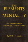 The Elements of Mentality: The Foundations of Psychology and Philosophy Cover Image