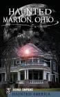 Haunted Marion Ohio By Josh Simpkins Cover Image