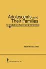 Adolescents and Their Families: An Introduction to Assessment and Intervention (Haworth Marriage and the Family) By Terry S. Trepper, Mark Worden Cover Image