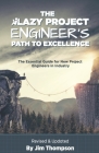 The Lazy Project Engineer's Path to Excellence By Jim Thompson Cover Image