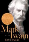 Mark Twain: A Life By Ron Powers Cover Image