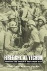 Firefight at Yechon: Courage and Racism in the Korean War Cover Image