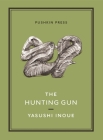 The Hunting Gun (Pushkin Collection) By Yasushi Inoue, Michael Emmerich (Translated by) Cover Image