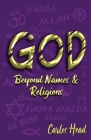 GOD Beyond Names And Religions Cover Image