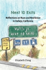 Next 10 Exits: Reflections on Race and Resilience in Vallejo, California By Elizabeth Ching Cover Image
