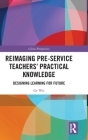Reimaging Pre-Service Teachers' Practical Knowledge: Designing Learning for Future (China Perspectives) Cover Image