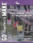 GO (together) & MAKE: Seven Practical Stepping Stones to Help You Learn a Missional Lifestyle Cover Image