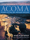 Acoma: Pueblo in the Sky By Ward Alan Minge, Simon J. Ortiz (Foreword by) Cover Image