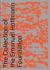 Future Present: The Collection of the Emanuel Hoffmann Foundation By Maja Oeri (Foreword by), Ralph Ubi (Text by (Art/Photo Books)), Catherine Hurzeler (Contribution by) Cover Image