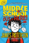 Middle School: Get Me out of Here! By James Patterson, Chris Tebbetts, Laura Park (Illustrator) Cover Image