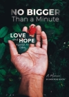 No Bigger Than a Minute: Love and Hope Against All Odds By Sheri Rose Gentry, Nadia Geagea Pupa (Editor) Cover Image