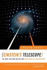 Einstein's Telescope: The Hunt for Dark Matter and Dark Energy in the Universe By Evalyn Gates Cover Image