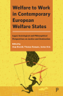 Welfare to Work in Contemporary European Welfare States: Legal, Sociological and Philosophical Perspectives on Justice and Domination By Anja Eleveld (Editor), Thomas Kampen (Editor), Josien Arts (Editor) Cover Image