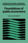 Foundations in Public Economics (Cambridge Economic Handbooks) By David a. Starrett Cover Image