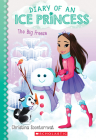 The Big Freeze (Diary of an Ice Princess #4) By Christina Soontornvat Cover Image