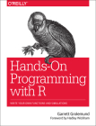 Hands-On Programming with R: Write Your Own Functions and Simulations Cover Image