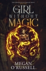 The Girl Without Magic By Megan O'Russell Cover Image