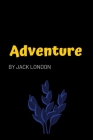 Adventure by Jack London Cover Image
