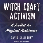 Witchcraft Activism: A Toolkit for Magical Resistance Cover Image