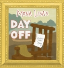 Mona Lisa's Day Off By Chelsie Liberati Cover Image
