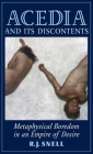 Acedia and Its Discontents: Metaphysical Boredom in an Empire of Desire By R. J. Snell Cover Image