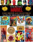 The Full-Color Guide to Marvel Early Bronze Age Collectibles: From 1970 to 1973: Third Eye, Mego, F.O.O.M., and More By J. Ballmann Cover Image