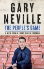 The People's Game: A View from a Front Seat in Football By Gary Neville Cover Image