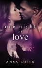 One Night of Love: Live For Me By Anna Lores Cover Image