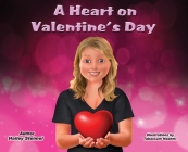 A Heart on Valentine's Day By Hailey Steimel, Tabassum Hashmi (Illustrator) Cover Image
